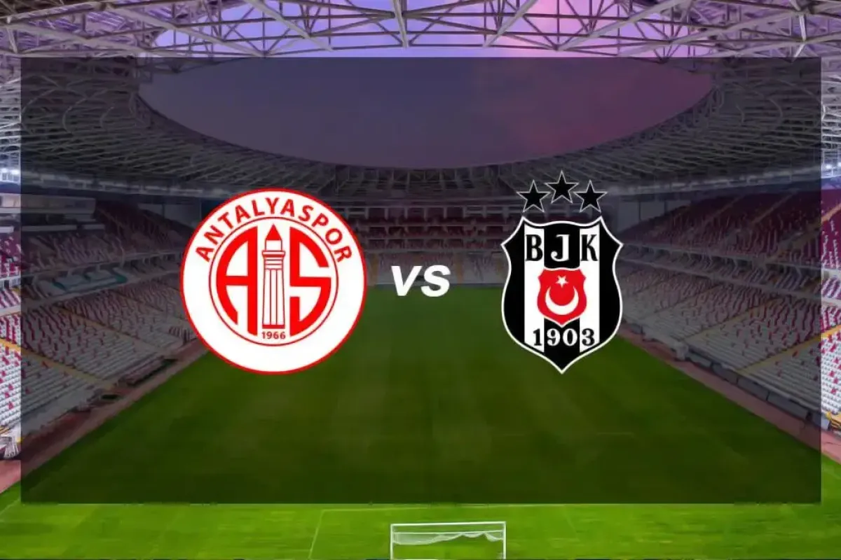 Antalyaspor – Beşiktaş Maçı CANLI! Saat Kaçta, Hangi Kanalda Yayınlanacak? Muhtemel 11’ler ve Tüm Detaylar