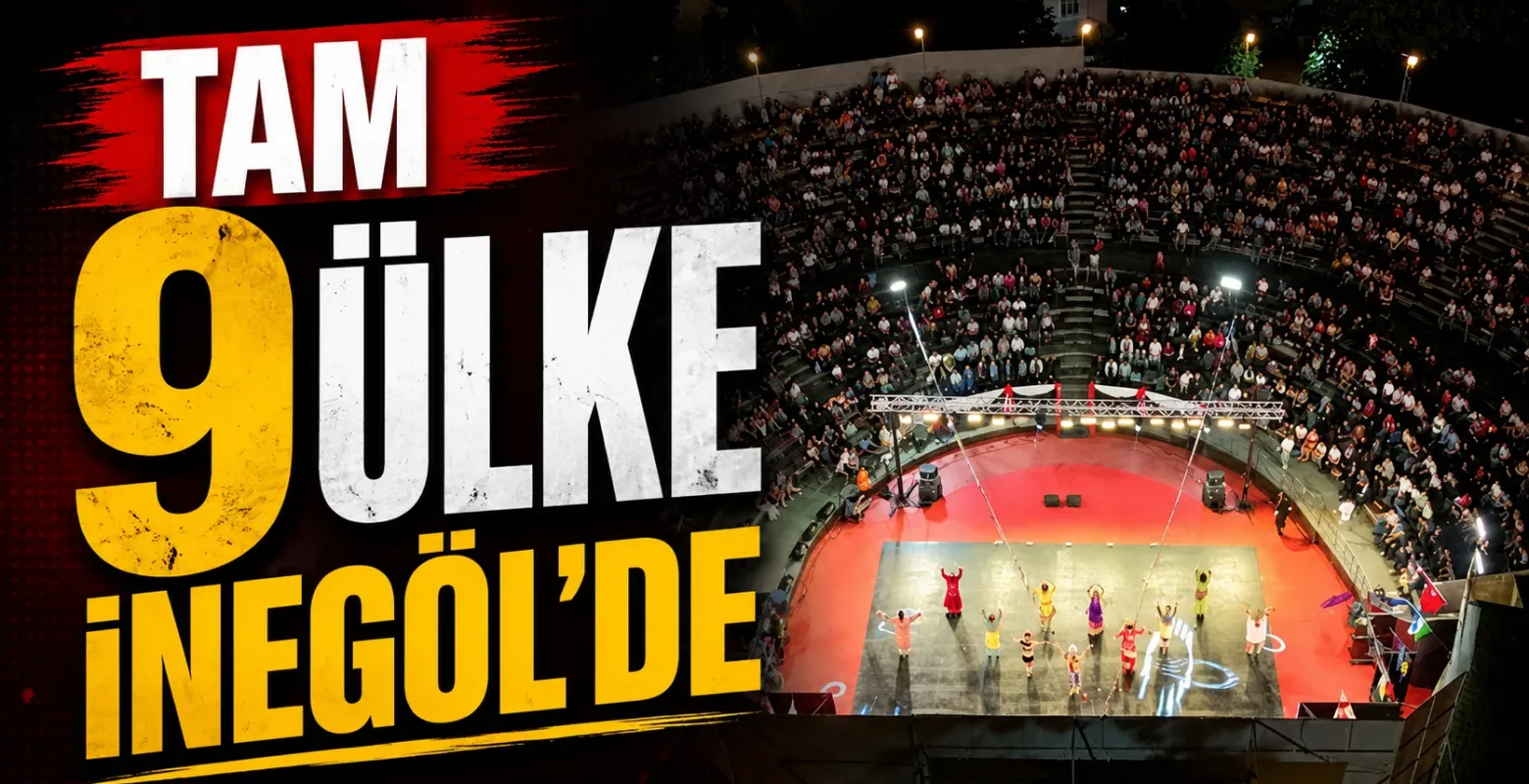 Tam 9 ülke İnegöl'de