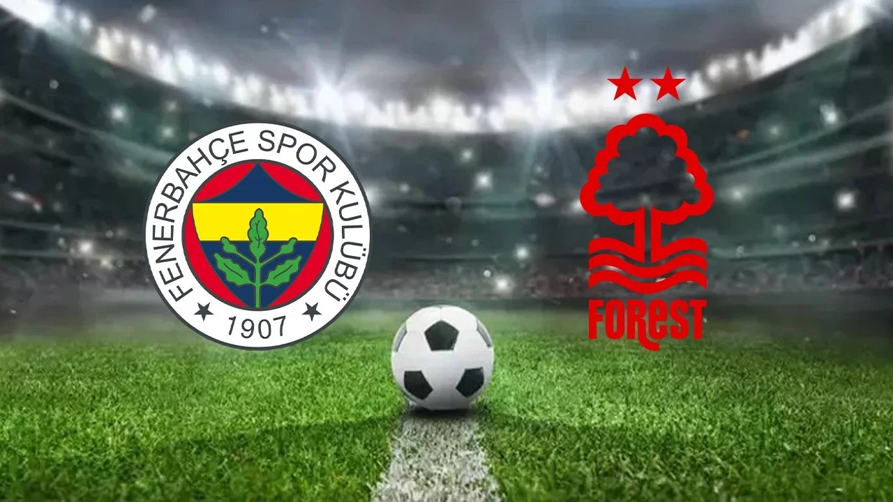 Fenerbahçe Nottingham Forest maçı hangi kanalda yayınlanacak?