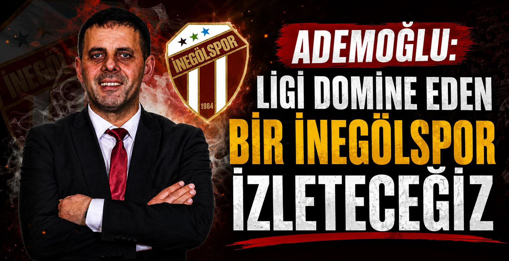 Ademoğlu: Ligi Domine Eden Bir İnegölspor İzleteceğiz
