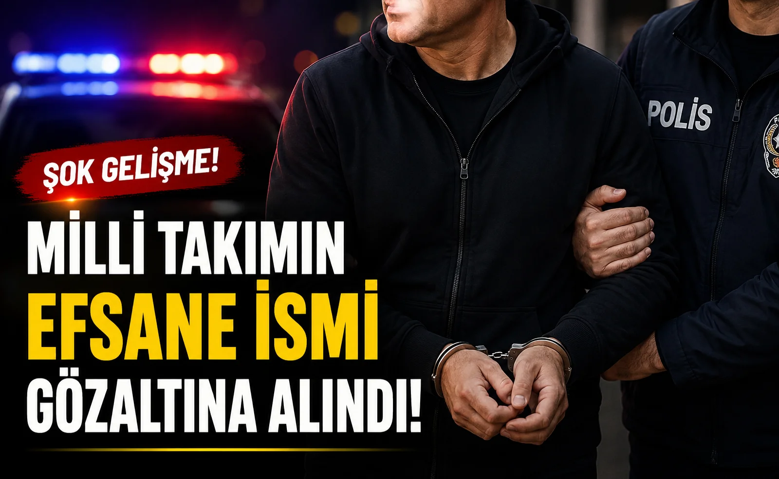 Milli takımın efsane ismi gözaltına alındı!