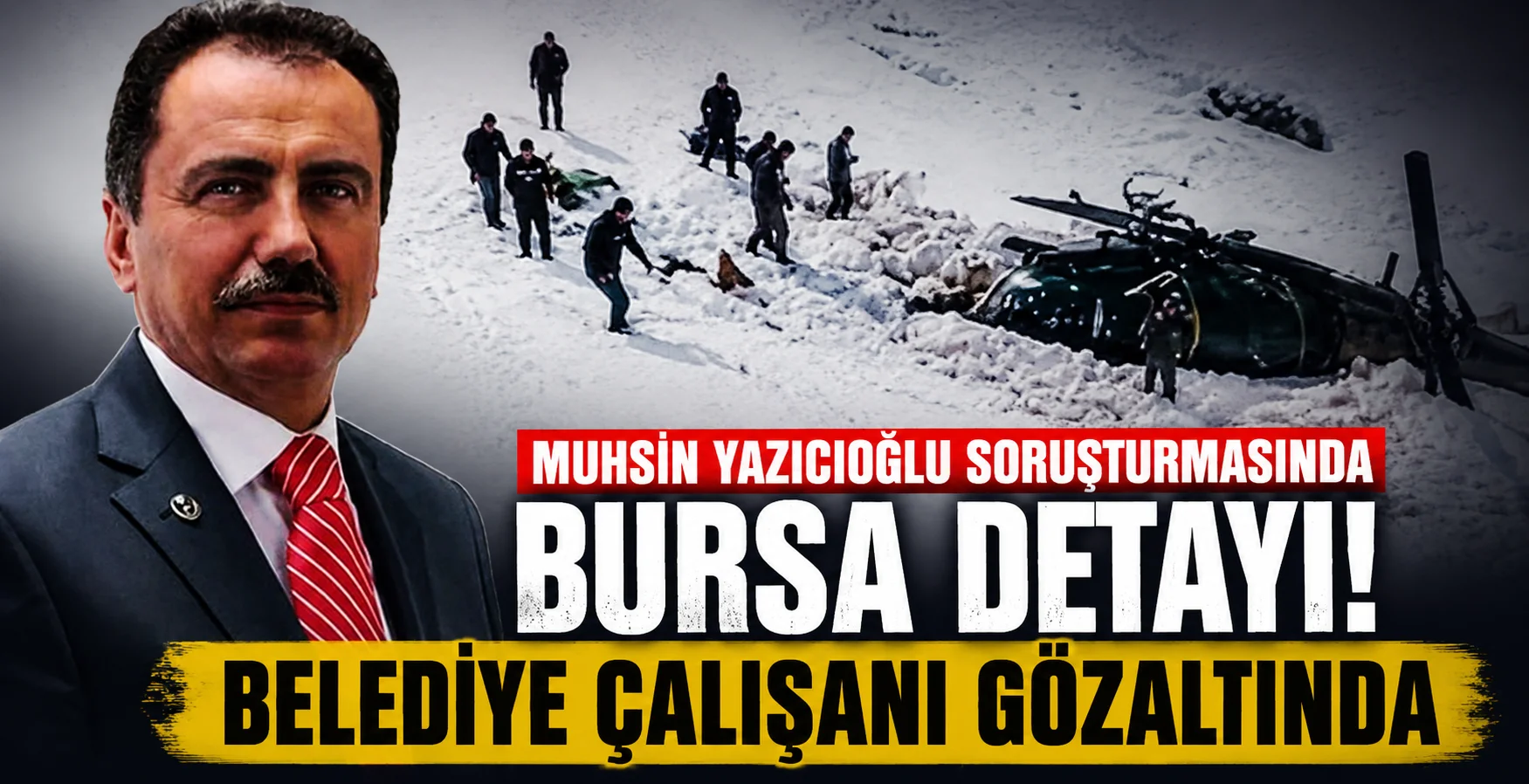 Muhsin Yazıcıoğlu Soruşturmasında Bursa Detayı! Belediye Çalışanı Gözaltında